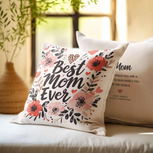Boho Vibes Pretty Floral 'Best Mom Ever'  Throw Pillow (Creator Uploaded)