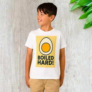 BOILED HARD! Funny Hard Boiled Egg Humour  T-Shirt