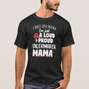 Boilermaker Mom Design - Loud And Proud Mama T-Shirt