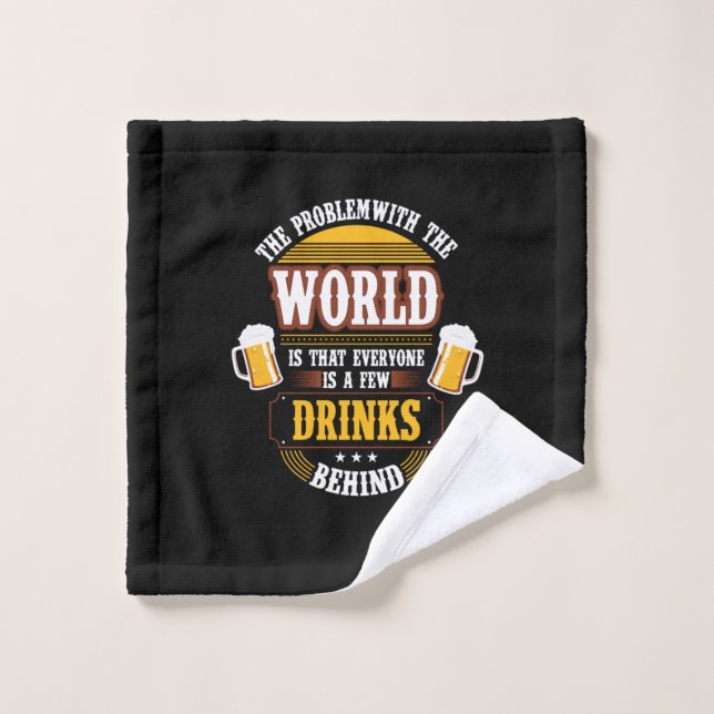 Boire de la bière Tout le monde est un peu de bois (Gant de toilette)