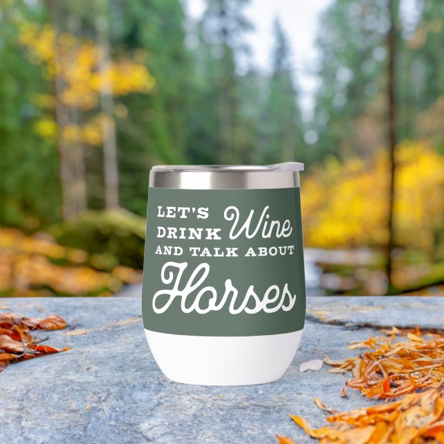 Boire Vin Parler de Chevaux Amusants Equestrio (Extérieur)