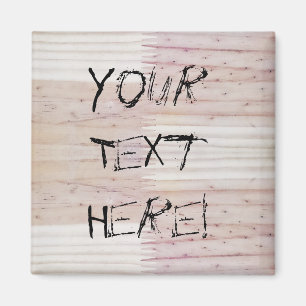 Bois Texture en bois Votre texte ici Magnet