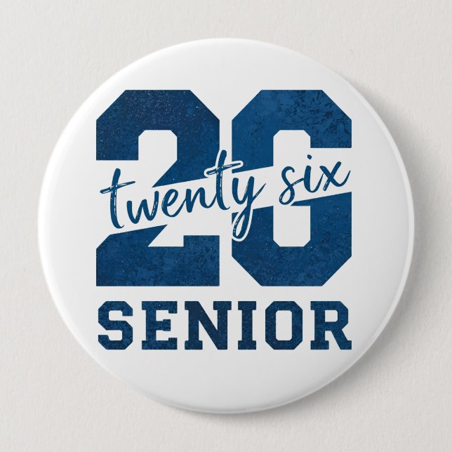 Bold “26 Senior” Blue Typography Design 4 Inch Round Button (Front)