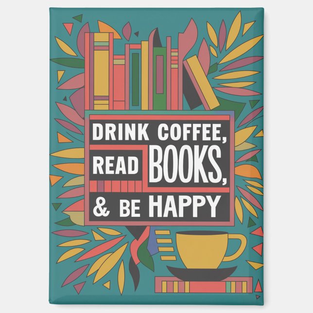 Bold Abstract "Drink Coffee, Read Books" Magnet (Front)