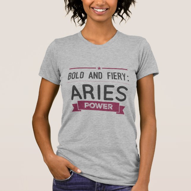 Bold and Fiery aries power  T-Shirt (Front)