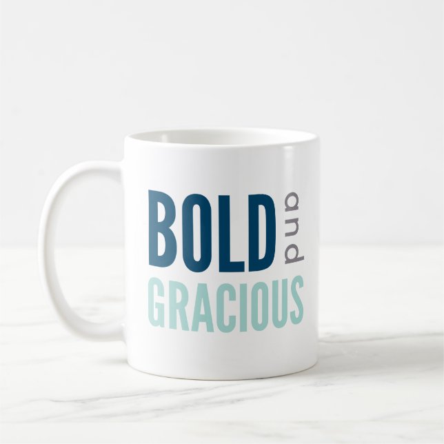 Bold and Gracious Simple Coffee Mug (Left)