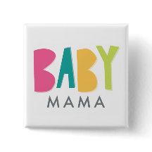 Bold Baby Mama Button
