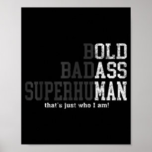 Bold Bad Superhuman That's Just Who I Am, Old Man  Poster