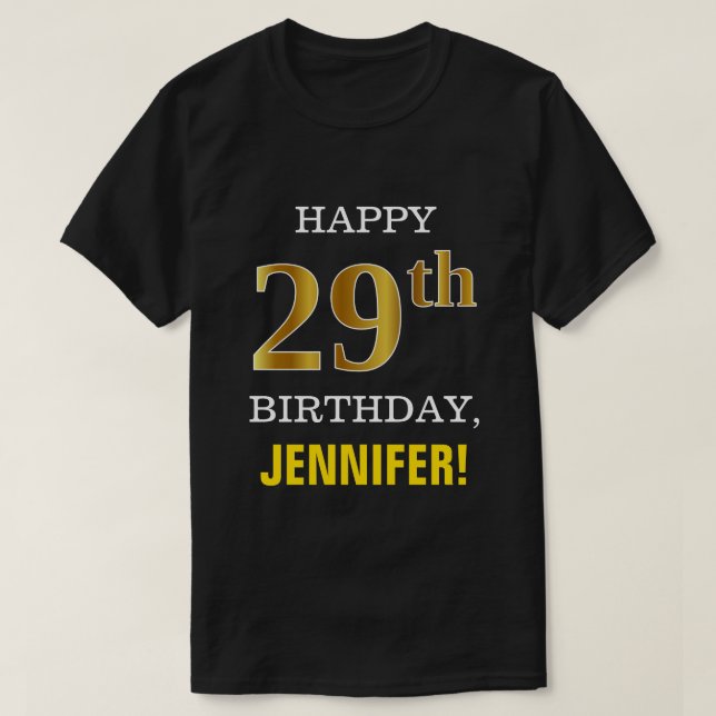 Bold, Black, Faux Gold 29th Birthday w/ Name Shirt (Design Front)