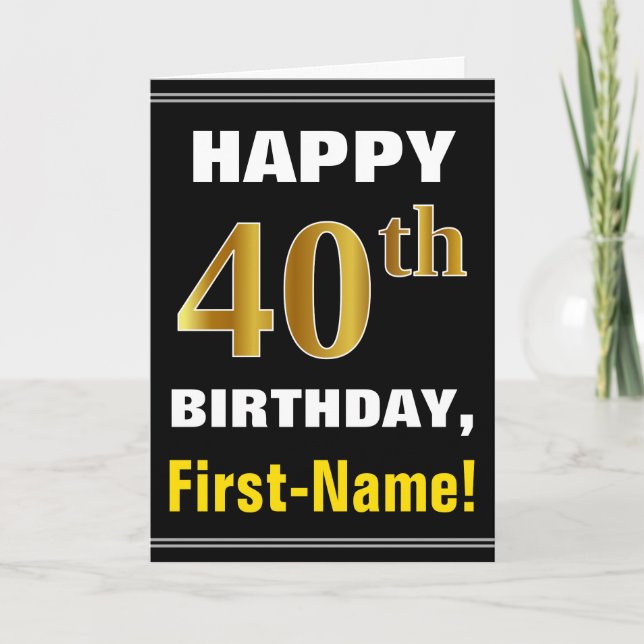 Bold, Black, Faux Gold 40th Birthday w/ Name Card (Front)