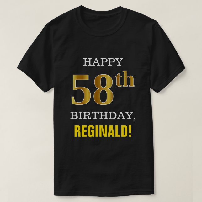 Bold, Black, Faux Gold 58th Birthday w/ Name Shirt (Design Front)