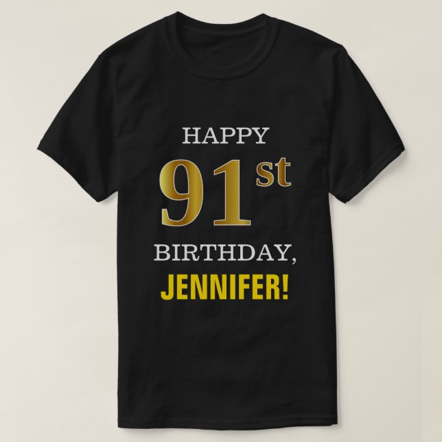 Bold, Black, Faux Gold 91st Birthday w/ Name Shirt (Design Front)