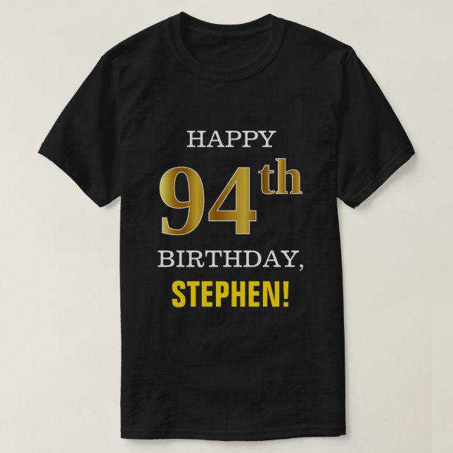 Bold, Black, Faux Gold 94th Birthday w/ Name Shirt (Design Front)