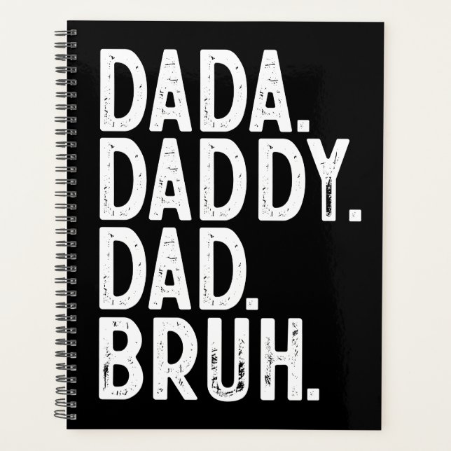 BOLD black white DADA DADDY DAD BRUH FATHER'S DAY Planner (Front)