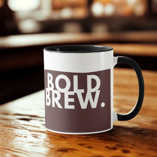 BOLD BREW. Café Mug - Drôle minimaliste Coupe