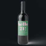 Bold Bright Modern Retro Pink Green 21st Birthday Wine Label<br><div class="desc">These modern wine labels in pink and green are a fun, elevated way to celebrate a 21st birthday with confidence and style. The bold “hello 21” typography and clean color palette work beautifully for dinner parties, pregame gatherings, and weekend celebrations. Use them to dress up wine bottles as party decor,...</div>