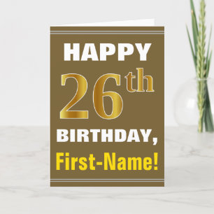 Bold, Brown, Faux Gold 26th Birthday w/ Name Card