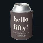Bold Brown Modern 50th Birthday Custom Party Favor Can Cooler<br><div class="desc">This birthday can cooler in brown features bold, modern typography with a rich neutral color palette for a stylish milestone celebration. The front design highlights a playful “hello fifty” message, while the layout keeps the overall look clean and elevated. Personalize the name, date, or party details to coordinate with a...</div>