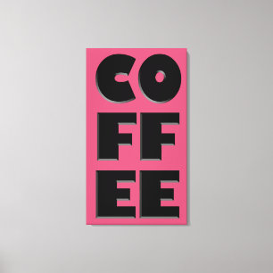 Bold Coffee Canvas