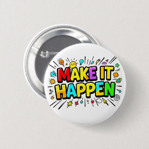 Bold colourful motivational quote 2 inch round button