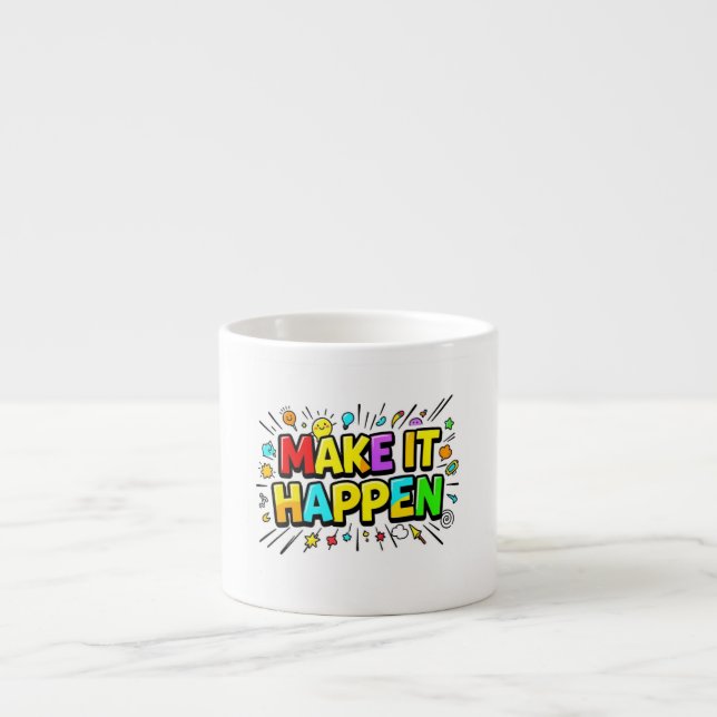 Bold colourful motivational quote espresso cup (Front)
