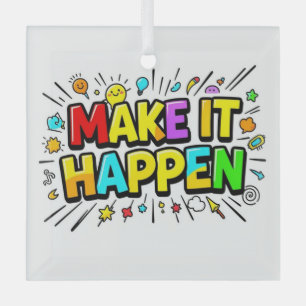 Bold colourful motivational quote glass ornament