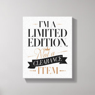 Bold & Confident I’m a Limited Edition Canvas Print