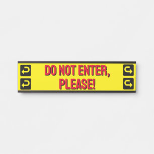 Bold "DO NOT ENTER, PLEASE!" Door Sign