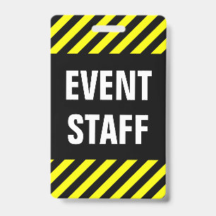 Bold "EVENT STAFF" + Black & Yellow Stripes Badge