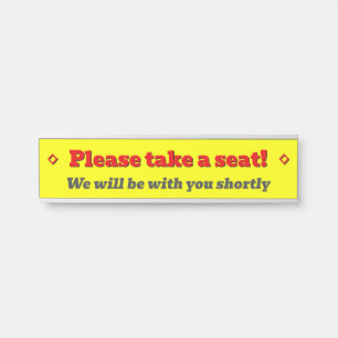 Bold, Eye-Catching "Please take a seat!" Door Sign