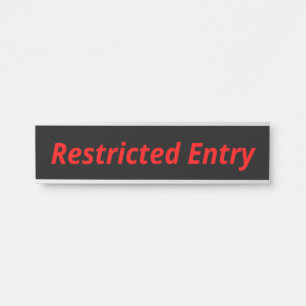 Bold, Eye-Catching "Restricted Entry" Sign