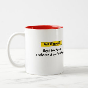 Bold Fair Warning Playful Font Two-Tone Coffee Mug