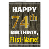 Bold, Faux Wood, Faux Gold 74th Birthday + Name