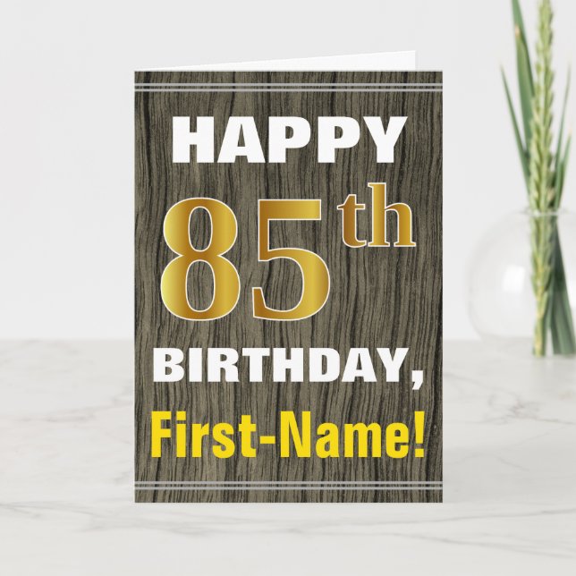 Bold, Faux Wood, Faux Gold 85th Birthday + Name Card (Front)