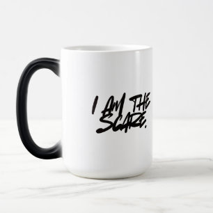 Bold & Fearless – I AM THE SCARE Coffee & Tea Mug