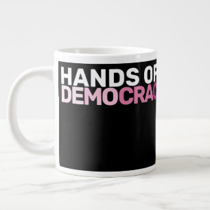 Bold Feminist Protest Art Hands Off Democracy  Large Coffee Mug