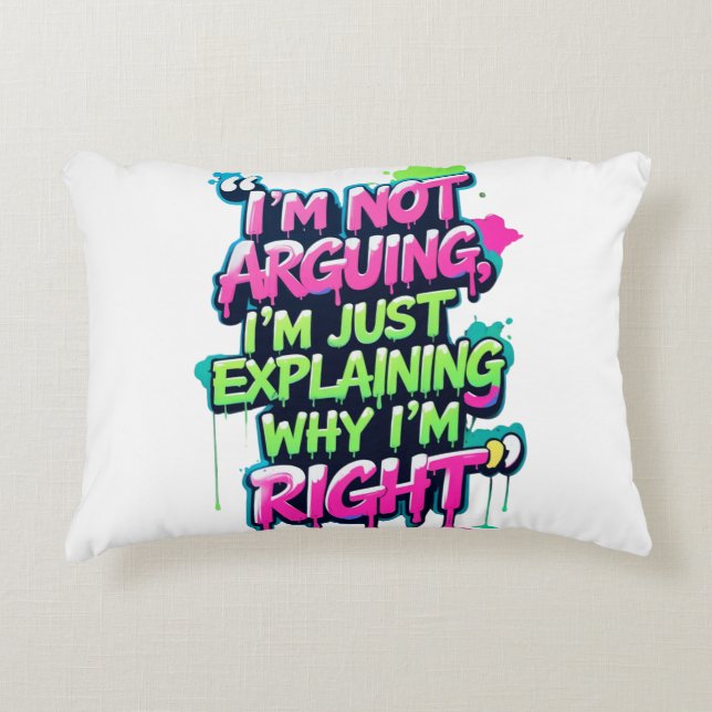 Bold Funny Quote Neon Graffiti Design Accent Pillow (Front)