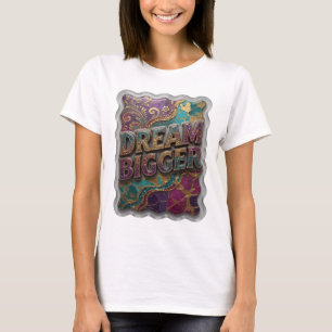 Bold Gold DREAM BIGGER Custom Tee