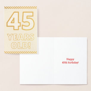 Bold, Gold Foil "45 YEARS OLD!" Birthday Card