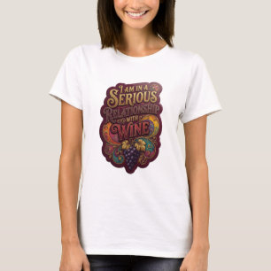 Bold Gold I AM IN A SERIOUS RELATIONSHIP WITH WINE T-Shirt