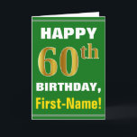 Bold, Green, Faux Gold 60th Birthday w/ Name Card<br><div class="desc">This simple birthday-themed greeting card design features a warm birthday wish like "HAPPY 60th BIRTHDAY, First-Name!" on the front, in bold text on a green colored background. The birthday number has a faux/imitation gold-like coloring appearance. The name on the front can be personalized. The inside features a birthday message that...</div>