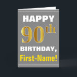 Bold, Grey, Faux Gold 90th Birthday w/ Name Card<br><div class="desc">This simple birthday-themed greeting card design features a warm birthday wish like "HAPPY 90th BIRTHDAY, First-Name!" on the front, in bold text on a grey (grey) coloured background. The birthday number has a faux/imitation gold-like colouring look. The name on the front can be personalized. The inside features a birthday message...</div>