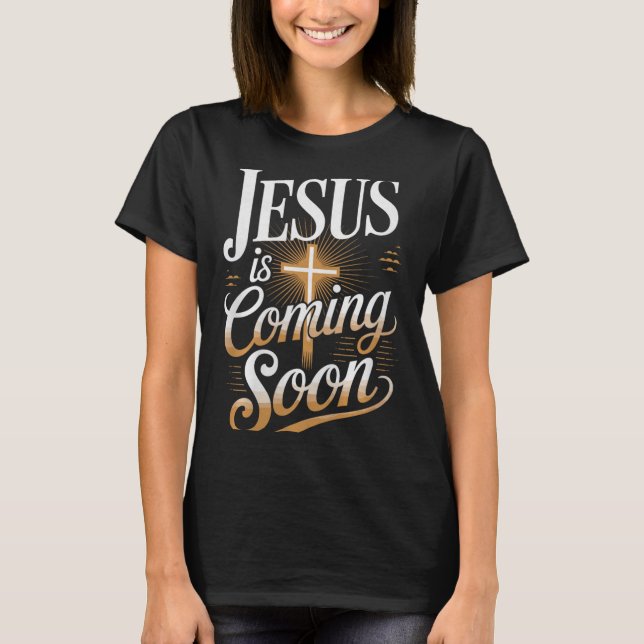 Bold Jesus Is Coming Soon Christian Apparel Premiu T-Shirt (Front)