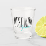 Bold Letters "Best Man" Personalized Wedding Party Shot Glass<br><div class="desc">Personalized gifts for your wedding party.</div>