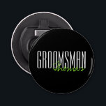 Bold Letters "Groomsman" Custom Wedding Party Bottle Opener<br><div class="desc">Personalized gifts for your wedding party.</div>