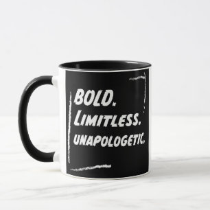 Bold & Limitless  unapologetic Black & White Mug