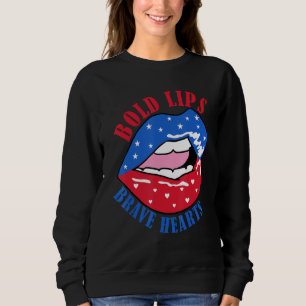 Bold Lips Brave Heart US American Flag Patriotic L Sweatshirt
