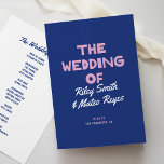 Bold Modern Type Funky Colourful Blue Pink Wedding Program<br><div class="desc">*ALL colours of this design are customizable! This modern and fun wedding program features a cobalt blue background, pink "The Wedding Of", and retro typography. Inside there is plenty of space for the wedding ceremony details and wedding party names. on the back is space for more text. This design makes...</div>