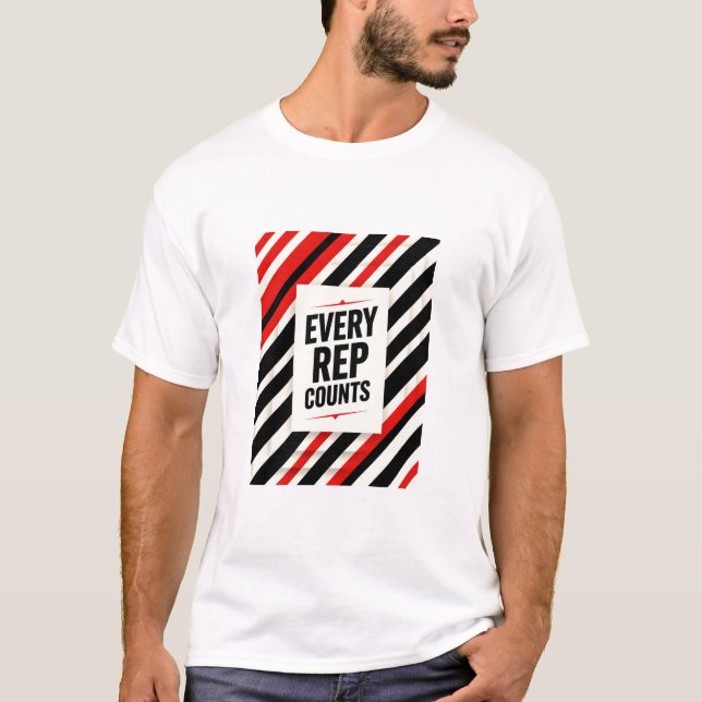 Bold Motivational Poster – “EVERY REP COUNTS” T-Shirt (Front)