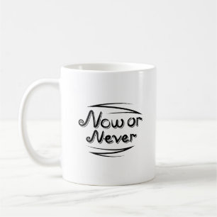 Bold Now or Never Dynamic Letter Clean Minimalist Coffee Mug